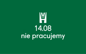 14.08 - nie pracujemy